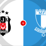 Besiktas JK vs Malmo FF